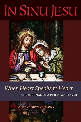 In Sinu Jesu: When the Heart Speaks to Heart