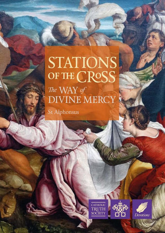 Stations of the Cross: a Way of Divine Mercy