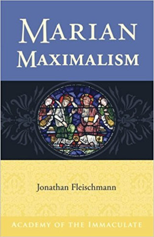 Marian Maximalism