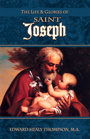 The Life & Glories of St. Joseph