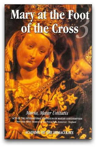 Mary at the Foot of the Cross - Vol. 3