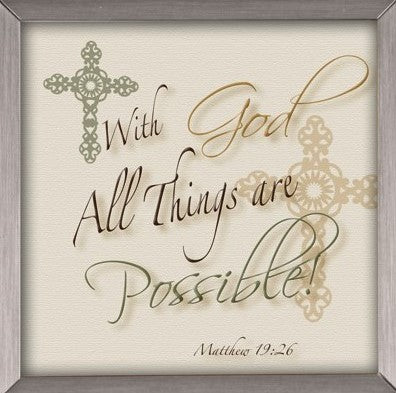 Small Frame: With God all things are possible