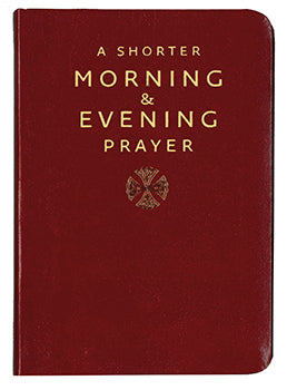 A Shorter Morning & Evening Prayer