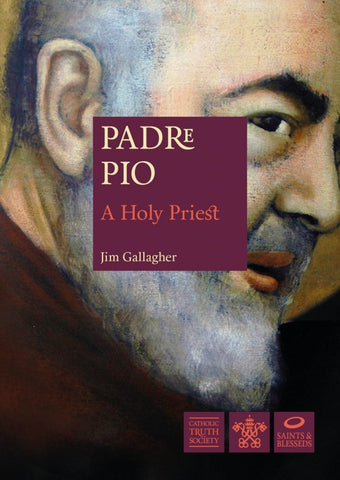 Padre Pio: A Holy Priest