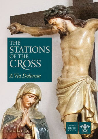 The Stations of the Cross: A Via Dolorosa