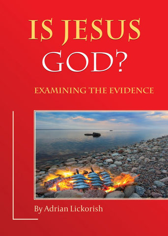 Is Jesus God? Examining the Evidence