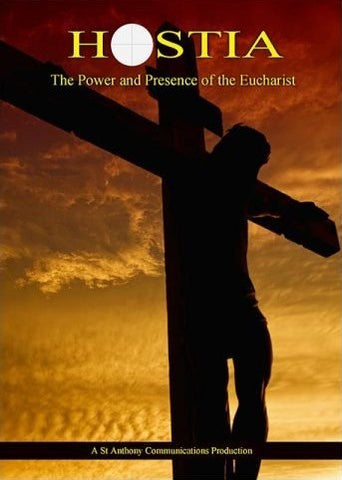 Hostia - The Power & Presence of the Eucharist