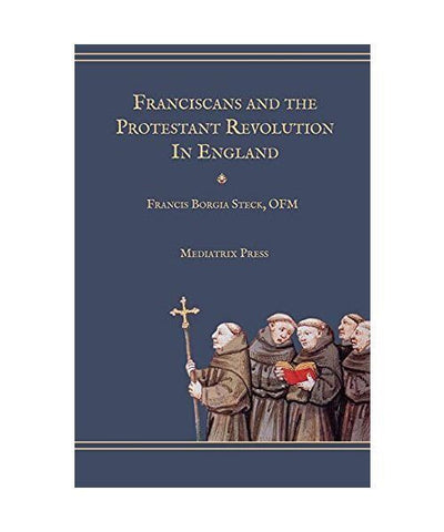 Franciscans and The Protestant Revolution in England