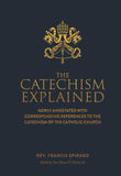 The Catechism Explained (hardback)