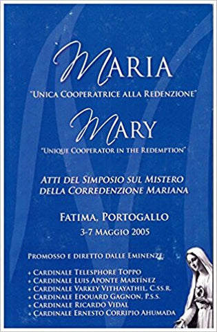 Maria "Unica Cooperatrice alla Redenzione" - Mary "Unique Cooperator in the Redemption"