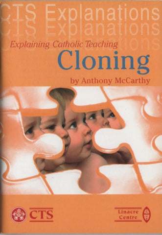 Explaining Catholic Teaching: Cloning