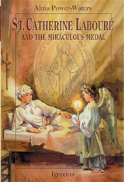 St. Catherine Laboure and the Miraculous Medal