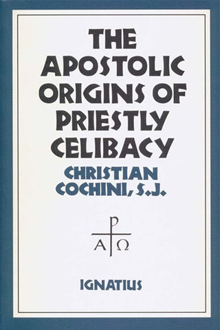 Apostolic Origins of Priestly Celibacy